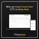 Why FinchTrade is much more than an OTC trading desk